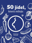 Těhotnej kuchař - 50 jídel, která miluju