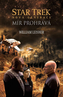 Star Trek: Nová generace – Mír prohrává - William Leisner