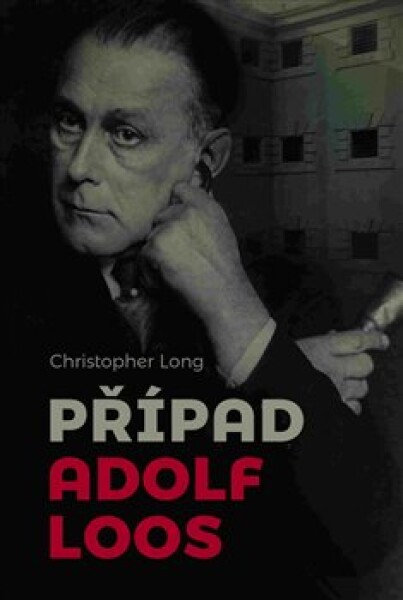 Případ Adolf Loos Christopher Long