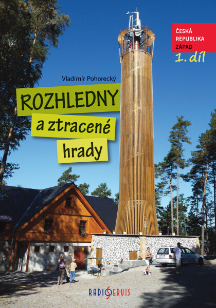 Rozhledny a ztracené hrady - Vladimír Pohorecký