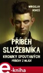 Příběh služebníka. Kroniky spoutaných - Příběhy z mládí - Miroslav Hokeš e-kniha