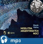 Modlitba argentinských nocí Marek Vácha