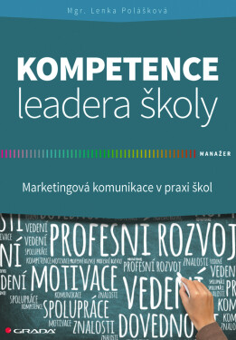 Kompetence leadera školy - Lenka Polášková