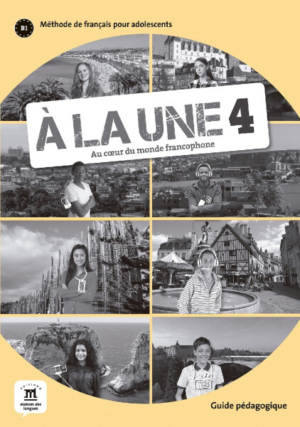 A la une 4 (A2.2) – Guide pédagogique