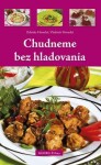 Chudneme bez hladovania - Zdenka Horecká