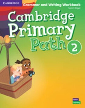 Cambridge Primary Path 2 Grammar and Writing Workbook - Sarah Dilger