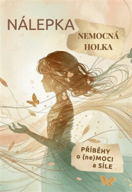 Nálepka nemocná holka - Iva Justychová