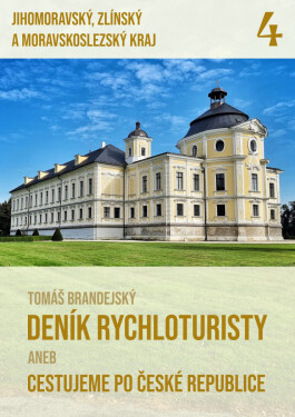 Deník rychloturisty aneb Cestujeme po České republice - Tomáš Brandejský