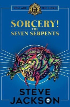 Fighting Fantasy: Sorcery 3: The Seven Serpents - Steve Jackson