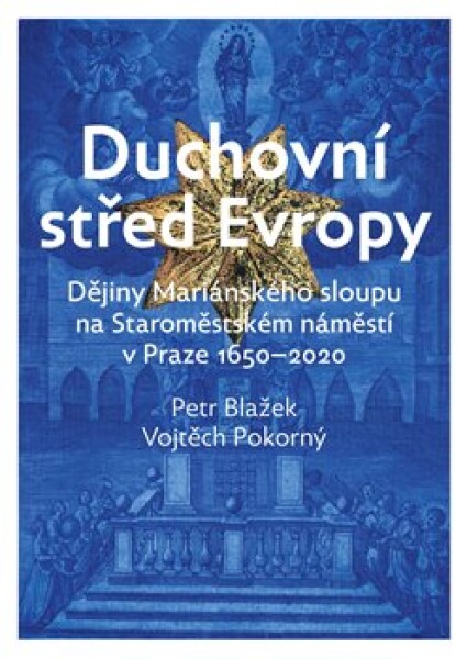 Duchovní střed Evropy Petr Blažek