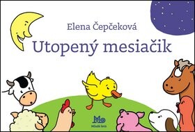 Utopený mesiačik Elena Čepčeková