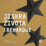 Jiskra života, Erich Maria Remarque