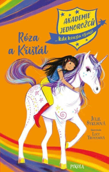 Akademie jednorožců: Róza Křišťál Julie Sykesová