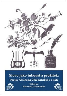 Slovo jako inkoust a prožitek - Harmonia Chromatická