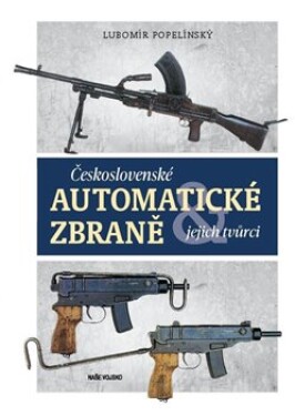 Československé automatické zbraně Lubomír Popelínský