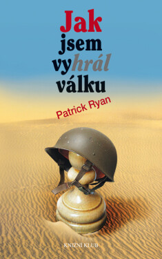 Jak jsem vyhrál válku - Patrick Ryan