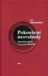 Pokoušení nesvobody - Intelektuálové v čase zkoušek - Ralf Dahrendorf