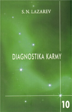 Diagnostika karmy 10 - Pokračování dialogu - Sergej N. Lazarev