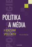 Politika média konzumní společnosti Růžička Vlastimil