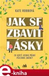 Jak se zbavit lásky