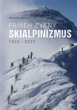 Príbeh zvaný skialpinizmus - kolektiv