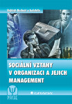 Sociální vztahy organizaci jejich management Vojtěch Bednář