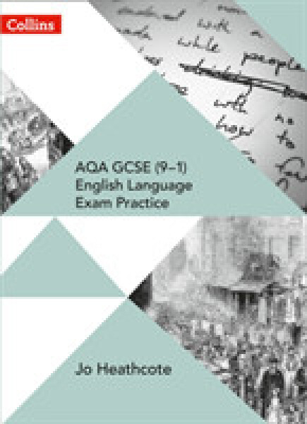 AQA GCSE (9–1) English Language Exam Practice - Student Book - Heathcote Jo
