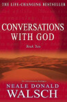 Conversations with God, Book 2 - Neale Donald Walsch