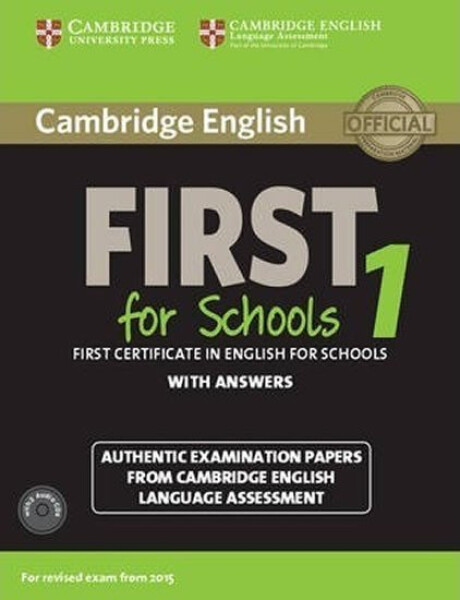Cambridge English First for Schools 1 (2015 Exam) Student´s Book Pack (Student´s Book with Answers and Audio CDs (2): - Kolektiv autorú