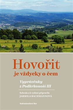 Hovořit je vždycky čem