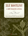 Zlé rostliny a další botanická zvěrstva - Amy Stewart