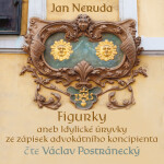 Figurky aneb Idylické úryvky ze zápisek advokátního koncipienta - Jan Neruda - audiokniha