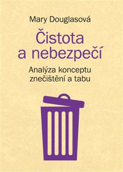 Čistota nebezpečí Mary Douglasová