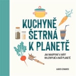 Kuchyně šetrná planetě Karen Edwards