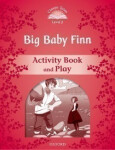 Classic Tales 2 Big Baby Finn Activity Book and Play (2nd) - Sue Arengo