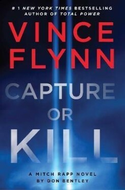 Capture or Kill (Mitch Rapp 23) - Vince Flynn