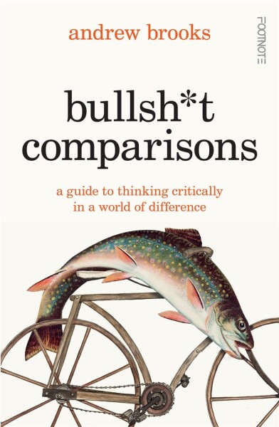 Bullsh*t Comparisons - Andrew Brooks