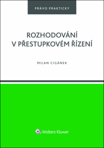 Rozhodování v přestupkovém řízení - Milan Cigánek
