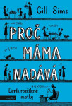Proč máma nadává Gill Sims