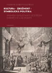 Kultura – zbožnost – symbolická politika - Marie-Elizabeth Ducreux