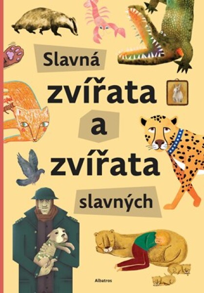 Slavná zvířata zvířata slavných Štěpánka Sekaninová