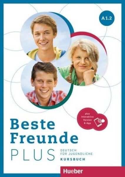 Beste Freunde PLUS A1/2 Kursbuch plus interaktive Version - Georgiakaki, Manuela; Graf-Riemann, Elisabeth; Seuthe, Christiane