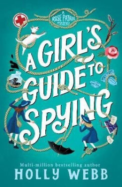 Girl´s Guide to Spying - Holly Webb