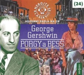 Nebojte se klasiky! 24 George Gershwin: Porgy a Bess - CDmp3 - George Gershwin