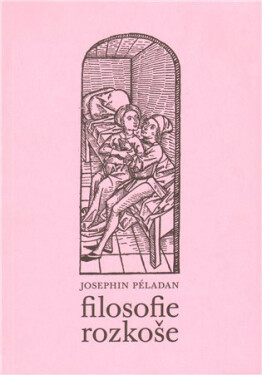Filosofie rozkoše Josephin Péladan