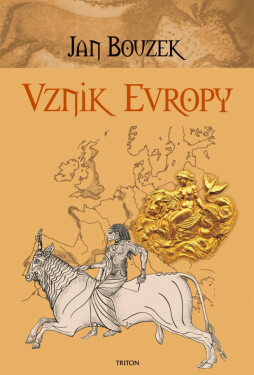 Vznik Evropy - Jan Bouzek