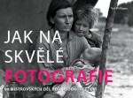 Jak na skvělé fotografie Val Williams