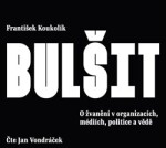 Bulšit - František Koukolík