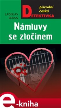 Námluvy se zločinem - Ladislav Beran e-kniha