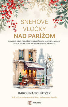 Snehové vločky nad Parížom - Karolina Schutzer